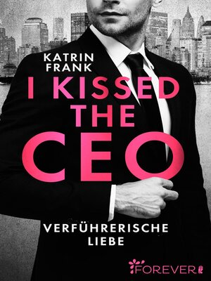 cover image of I kissed the CEO